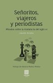 SEÑORITOS, VIAJEROS Y PERIODISTAS SEÑORITOS, VIAJEROS Y PERIODISTAS