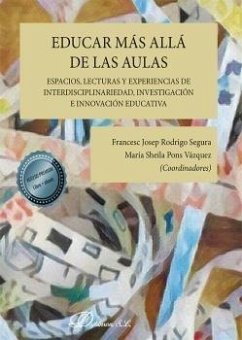 Cover Educar más allá de las aulas : espacios, lecturas y experiencias de interdisciplinariedad, investigación e innovación educativa