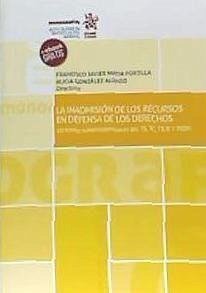 La inadmisión de los recursos en defensa de los derechos : criterios jurisprudenciales del TS, TC, TJUE y TEDH - González Alonso, Alicia . . . [et al.