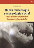 Nueva museología y museología social : una historia narrada desde la experiencia española