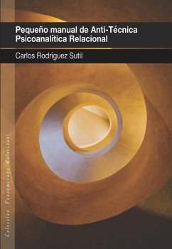 Cover Pequeño manual de anti-técnica psicoanalítica relacional
