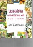 Las revistas como escuela de vida Las revistas como escuela de vida