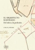 El arquitecto ilustrado. Del oficio a la profesión El arquitecto ilustrado. Del oficio a la profesión