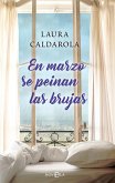 En marzo se peinan las brujas En marzo se peinan las brujas
