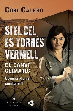 Cover Si el cel es tornés vermell : el canvi climàtic : conèixer-lo per combatre'l