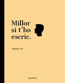 Millor si t#ho escric