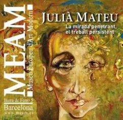 Julià Mateu, La mirada penetrant, el treball persistent - Busquets i Font, Marta