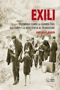 Cover Exili, testimonis sobre la Guerra Civil els camps i la resistencia al franquisme