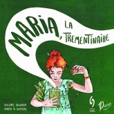 Maria, la trementinaire Maria, la trementinaire