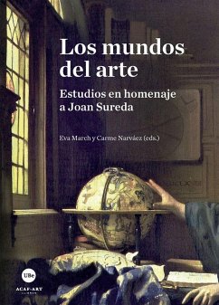 Los mundos del arte : estudios en homenaje a Joan Sureda - Eva March; Narváez Cases, Carme