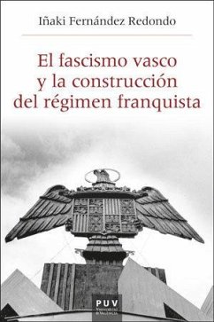 Cover El fascismo vasco y la construcción del régimen franquista