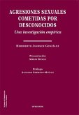 Agresiones sexuales cometidas por desconocidos : una investigación empírica Agresiones sexuales cometidas por desconocidos : una investigación empírica