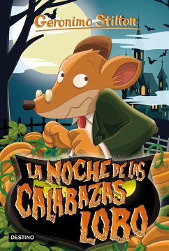 La noche de las calabazas lobo - Stilton, Geronimo