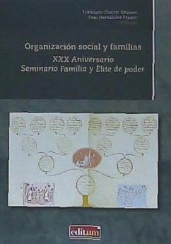 Organización social y familias : XXX Aniversario Seminario Familia y Élite de poder - Chacón Jiménez, Francisco; Hernández Franco, Juan