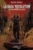 LA SAGA REVOLUTION. LA INSURRECCIÓN LA SAGA REVOLUTION. LA INSURRECCIÓN