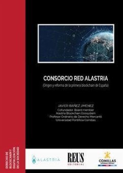 Consorcio Red Alastraia : origen y reforma de la primera Blockchain en España - Ibáñez Jiménez, Javier