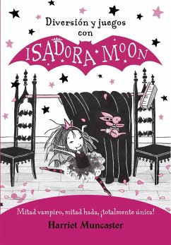 Diversión y juegos con Isadora Moon - Muncaster, Harriet