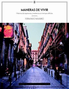 Maneras de vivir: Historias de esperanza y resistencia en tiempos difíciles Cover Maneras de vivir: Historias de esperanza y resistencia en tiempos difíciles