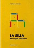 La silla : ese objeto del diseño