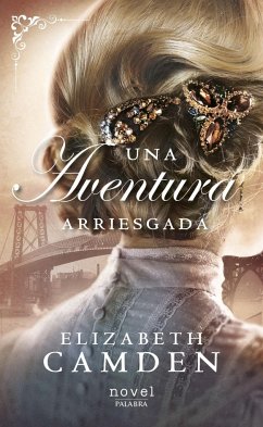 Una aventura arriesgada - Camden, Elizabeth; Ligero Riaño, Almudena