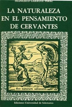 La naturaleza en el pensamiento de Cervantes - Garrote Pérez, Francisco