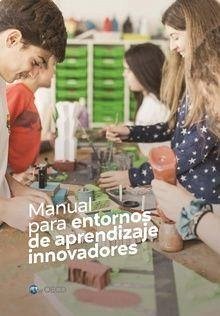 Manual para entornos de aprendizaje innovadores - Organización de Cooperación y Desarrollo Económico