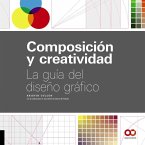 Composición y creatividad : la guía del diseño gráfico