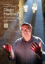 Cover Diego Martínez: El hombre y la música