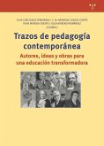 Trazos de pedagogía contemporánea : autores, ideas y obras para una educación transformadora