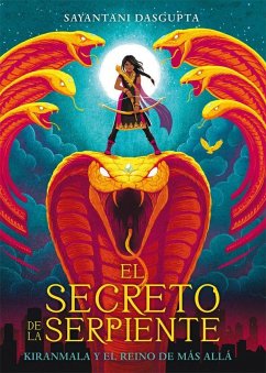 El secreto de la serpiente - Dasgupta, Sayantani