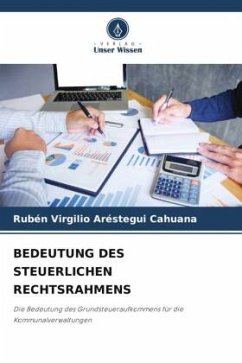 BEDEUTUNG DES STEUERLICHEN RECHTSRAHMENS - Aréstegui Cahuana, Rubén Virgilio