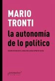 La autonomía de lo político: estudio introductorio, traducción y notas de Martín Cortés