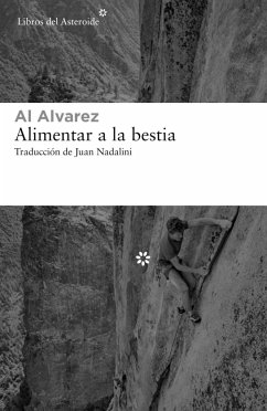 Alimentar a la bestia - Álvarez Álvarez, Jesús . . . [et al.; Alvarez, Al