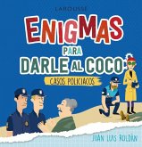 Enigmas para darle al coco : casos policíacos Enigmas para darle al coco : casos policíacos