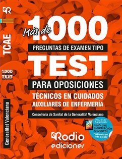 Técnicos en Cuidados Auxiliares de Enfermería. Conselleria de Sanitat de la Generalitat Valenciana. Más de 1.000 preguntas de examen