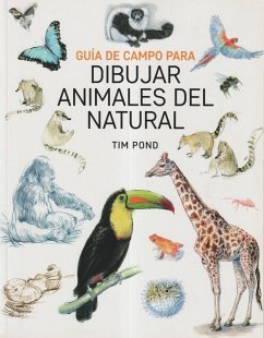 Guía de campo para dibujar animales del natural - Bond, Tim