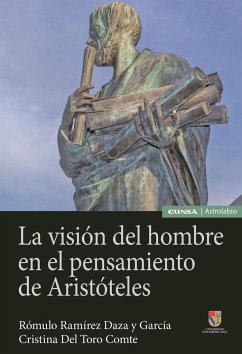 La visión del hombre en el pensamiento de Aristóteles - Ramírez Daza y García, Rómulo; Toro Comte, Cristina del