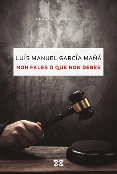 Non fales o que non debes - García Mañá, Luís Manuel