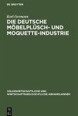 Die Deutsche Möbelplüsch- und Moquette-Industrie