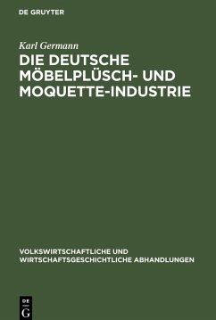 Die Deutsche Möbelplüsch- und Moquette-Industrie - Germann, Karl