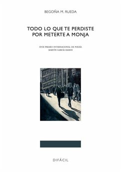 Cover Todo lo que te perdiste por meterte monja