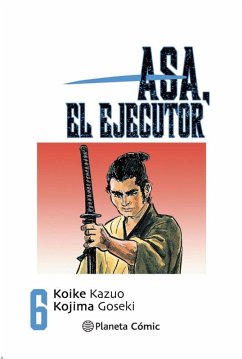 Asa, el ejecutor 6 - Koike, Kazuo