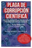 Plaga de corrupción científica: restaurando la fe en las promesas de la ciencia