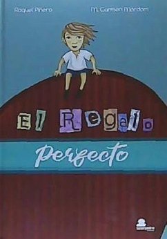 El regalo perfecto - Piñero Ferrete, María Raquel