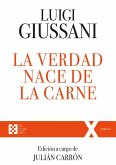 La verdad nace de la carne : ejercicios espirituales de comunión y liberación, 1988-1990