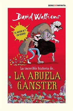 La increíble historia de-- la abuela gánster - Walliams, David