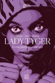 Lady Tyger : es mi cuerpo y es mi vida