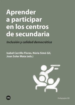 Aprender a participar en los centros de secundaria : inclusión y calidad democrática - Soler Mata, Joan