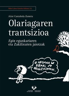 Cover Olariagaren trantsizioa : egin egunkariaren eta Zakilixuten jaiotzak