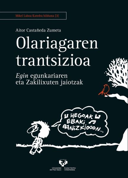 Olariagaren trantsizioa : egin egunkariaren eta Zakilixuten jaiotzak Olariagaren trantsizioa : egin egunkariaren eta Zakilixuten jaiotzak